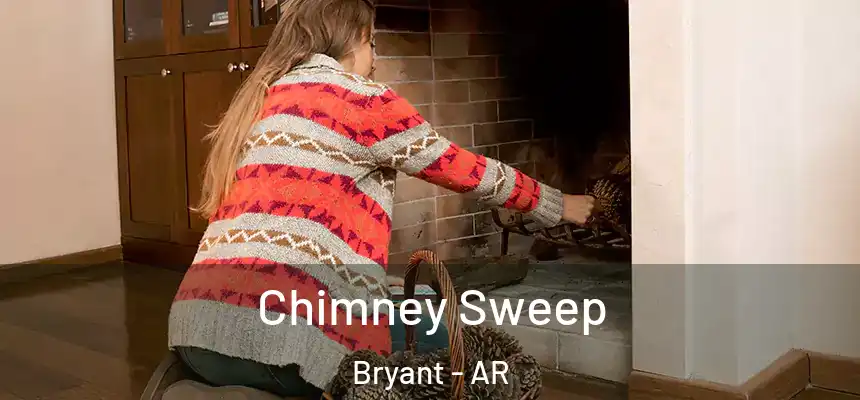  Chimney Sweep Bryant - AR